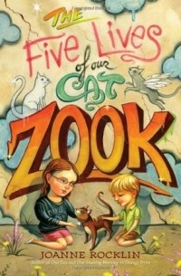 Джоан Роклин - The Five Lives of Our Cat Zook