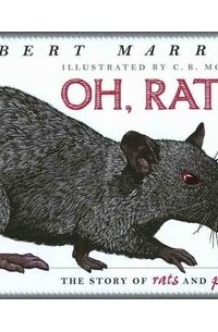 Альберт Маррин - Oh Rats! The Story of Rats and People