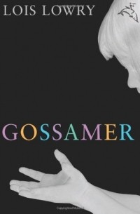 Lois Lowry - Gossamer
