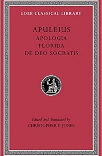 Apuleius - Apologia. Florida. De Deo Socratis