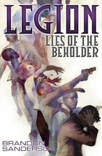 Brandon Sanderson - Legion: Lies of the Beholder