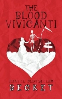 Becket  - The Blood Vivicanti (сборник)