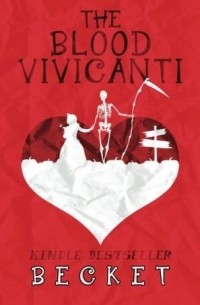 Becket  - The Blood Vivicanti (сборник)