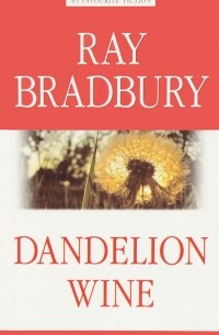 Ray Bradbury - Dandelion Wine