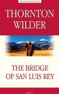 Thornton Wilder - The Bridge of San Luis Rey