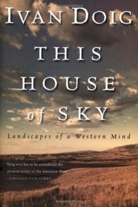 Иван Дойг - This House of Sky: Landscapes of a Western Mind