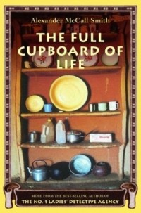 Alexander McCall Smith - The Full Cupboard of Life