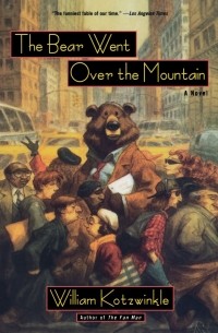 William Kotzwinkle - The Bear Went Over the Mountain
