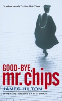 Джеймс Хилтон - Good-Bye, Mr. Chips