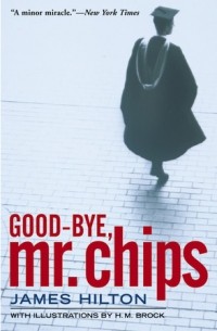 Джеймс Хилтон - Good-Bye, Mr. Chips