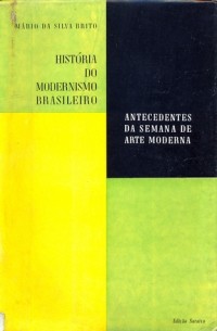 Мариу Да Силва Брито - História do Modernismo Brasileiro