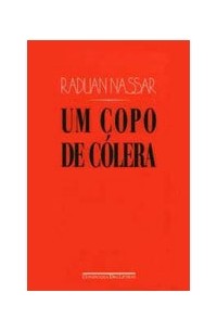 Um Copo de Cólera