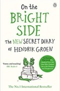 Hendrik Groen - On the Bright Side: The new secret diary of Hendrik Groen