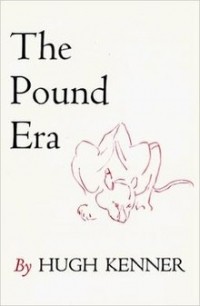 Hugh Kenner - The Pound Era