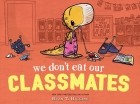 Райан Т. Хиггинс - We Don't Eat Our Classmates