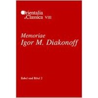  - Babel und Bibel 2: Memoriae Igor M. Diakonoff