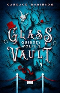 Кэндис Робинсон - Quinsey Wolfe's Glass Vault