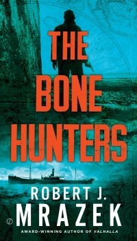 Robert J. Mrazek - The Bone Hunters