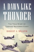 Robert J. Mrazek - A Dawn Like Thunder