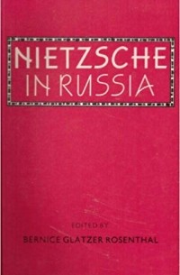 Bernice Glatzer Rosenthal - Nietzsche in Russia