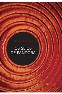 Соня Коутиньо - Os seios de Pandora: Uma aventura de Dora Diamante