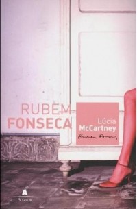 Rubem Fonseca - Lúcia McCartney: Contos