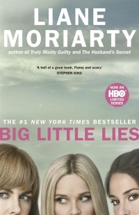 Liane Moriarty - Big Little Lies