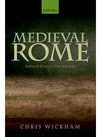 Крис Уикхем - Medieval Rome: Stability and Crisis of a City, 900-1150