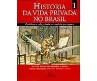 Фернандо Новаис - História da Vida Privada no Brasil, V. 1. Cotidiano e Vida Privada na América Portuguesa