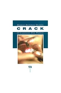 Марко Антонио Учоа - Crack: O Caminho das Pedras