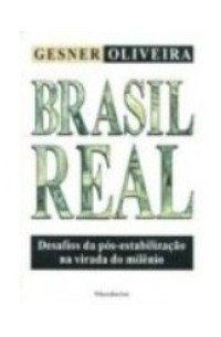 Геснер Оливейра - Brasil Real Desafios da Pós-Estabilização na Virada do Milênio