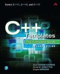 Nicolai M. Josuttis - C++ Templates: The Complete Guide (2nd Edition)