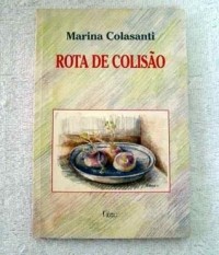 Марина Коласанти - Rota de colisão
