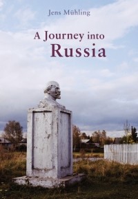 Йенс Мюлинг - A Journey into Russia