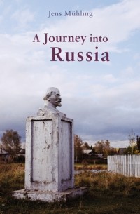 Йенс Мюлинг - A Journey into Russia