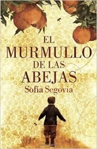 Sofía Segovia - El murmullo de las abejas