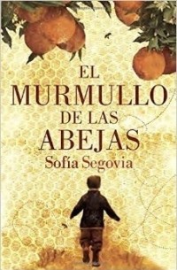 Sofía Segovia - El murmullo de las abejas