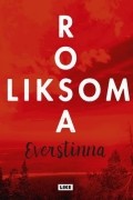 Роза Ликсом - Everstinna