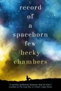 Becky Chambers - Record of a Spaceborn Few