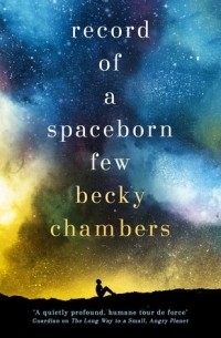 Becky Chambers - Record of a Spaceborn Few