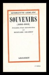 Georgette Leblanc - Souvenirs : 1895-1918