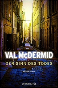 Val McDermid - Der Sinn des Todes
