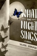 Веспер Стэмпер - What the Night Sings
