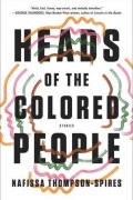 Нафисса Томпсон-Спайерс - Heads of the Colored People