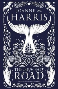 Joanne Harris - The Blue Salt Road