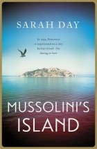 Сара Дэй - Mussolini&#039;s Island