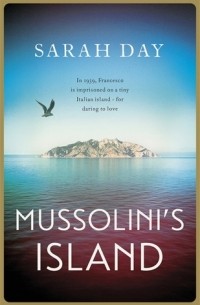 Сара Дэй - Mussolini's Island