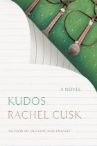 Rachel Cusk - Kudos