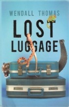 Вендалл Томас - Lost Luggage