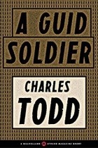 Charles Todd - A Guid Soldier